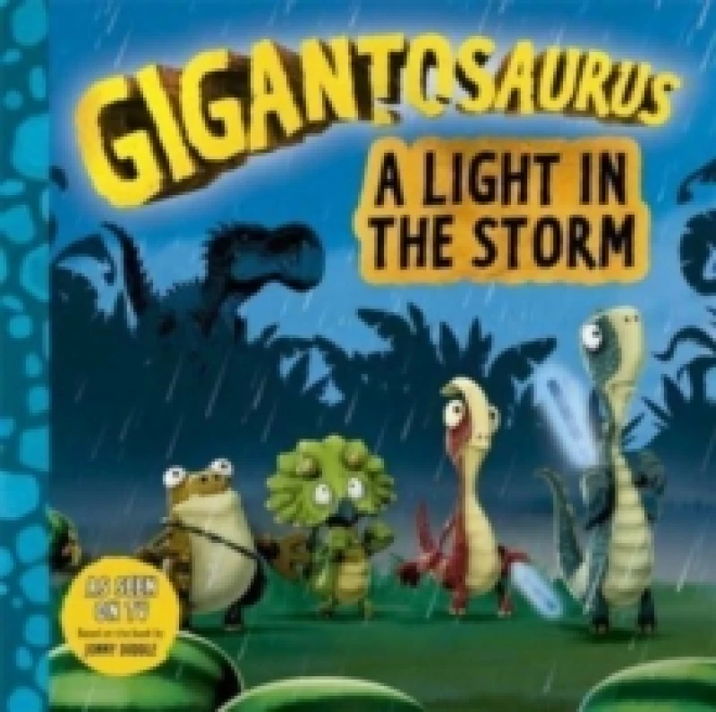 Image of Gigantosaurus - A Light in the Storm Paperback / softback