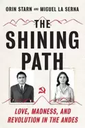 Image of shining path love madness and revolution in the andes