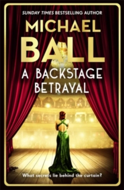 Image of A Backstage Betrayal : The new novel from the West End legend Hardback