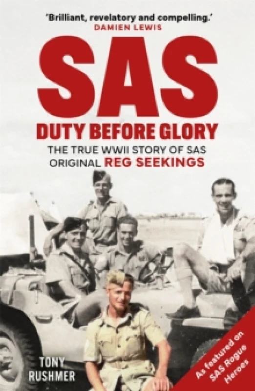 Image of SAS: Duty Before Glory : The True WWII Story of SAS Original Reg Seekings (as featured on SAS Rogue Heroes) Paperback / softback