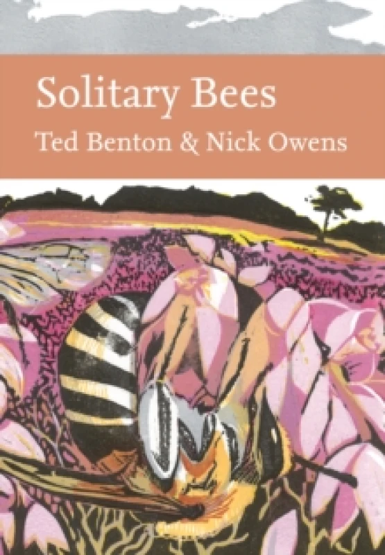 Image of Solitary Bees. Hardback. By Ted Benton, Nick Owens Books
