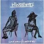 Image of Hindsight Sound - Cold Walls/Cloudy Eyes (Music CD)