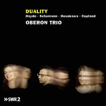 Image of Oberon Trio - Haydn/Schumann/Hosokawa/Copland: Duality CD