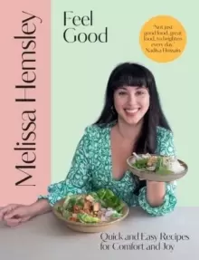 Image of Feel Good : Quick and easy recipes for comfort and joy