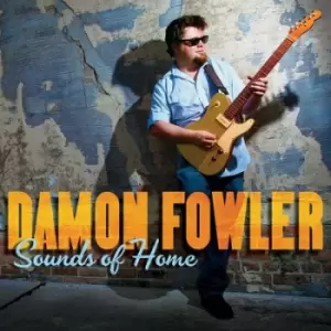 Image of Sounds of Home by Damon Fowler CD Album