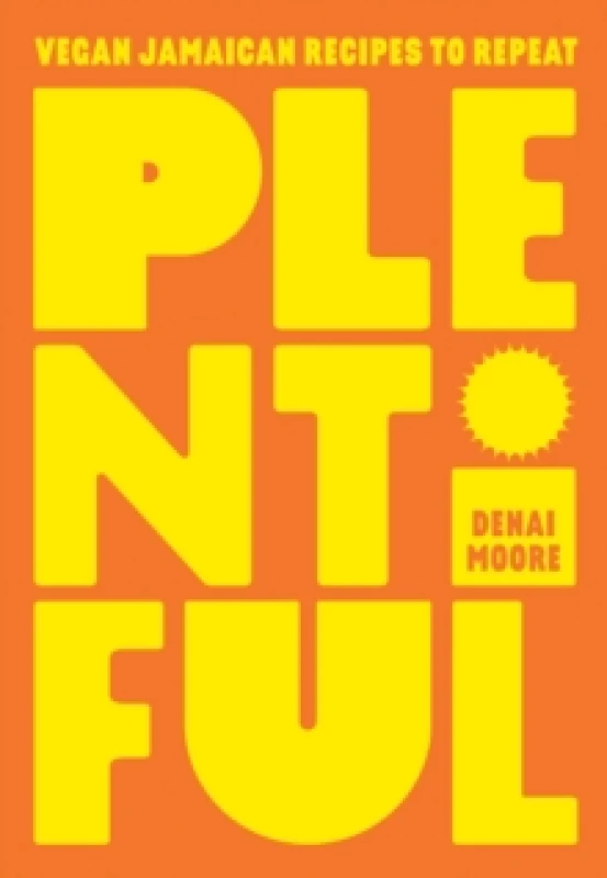 Image of Plentiful : Vegan Jamaican Recipes to Repeat Hardback