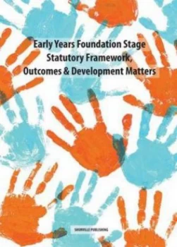 Image of Early Years Foundation Stage Statutory Framework Outcomes and Development Matters by Great Britain Paperback