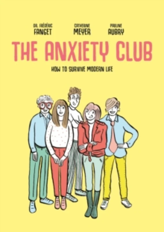 Image of The Anxiety Club : How to Survive Modern Life Paperback / softback