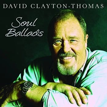Image of David Clayton-thomas - Soul Ballads CD