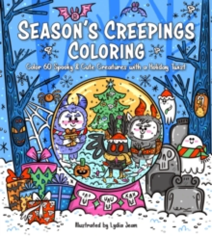Image of Season's Creepings Coloring : Color 60 Spooky & Cute Creatures with a Holiday Twist Paperback / softback