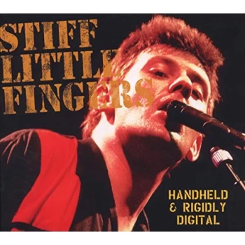 Image of Stiff Little Fingers - Hand Held and Rigidly Digital CD