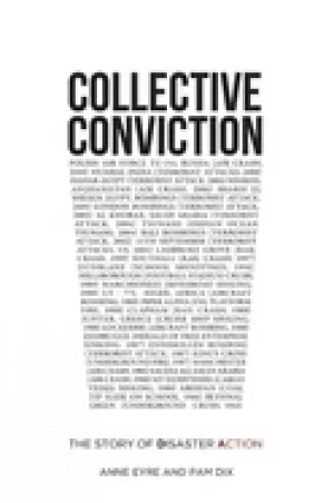 Image of collective conviction the story of disaster action