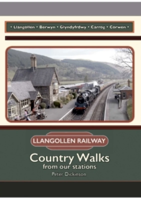 Image of The Llangollen Railway : Country Walks from our stations Paperback / softback