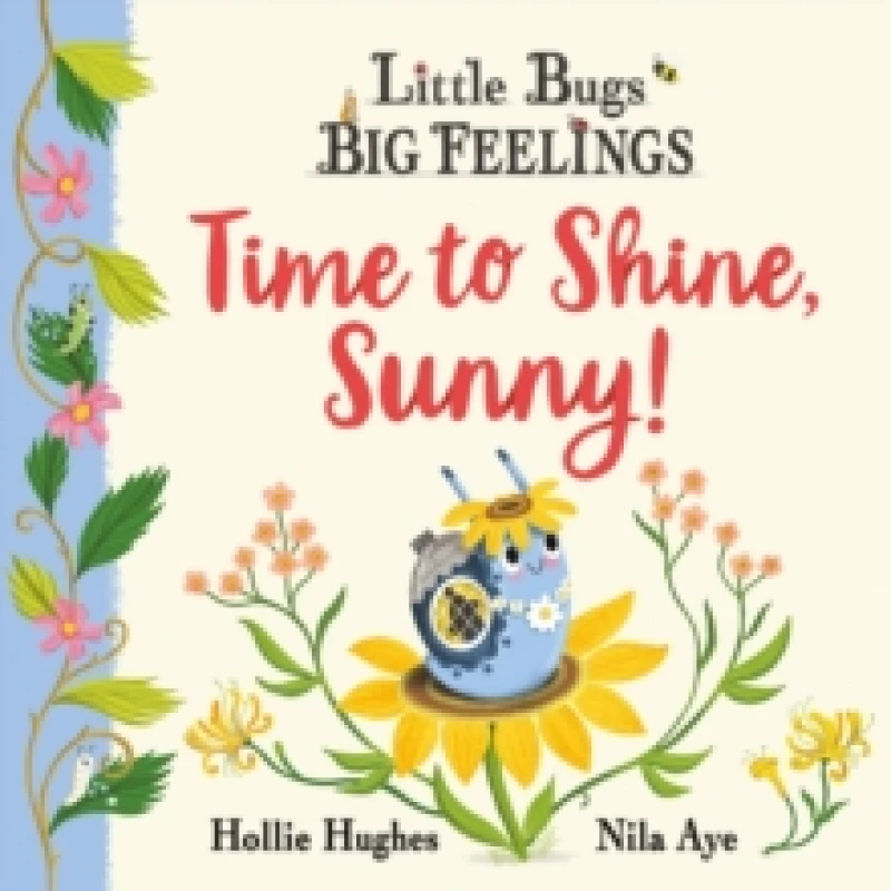 Image of Little Bugs Big Feelings: Time to Shine, Sunny Paperback / softback