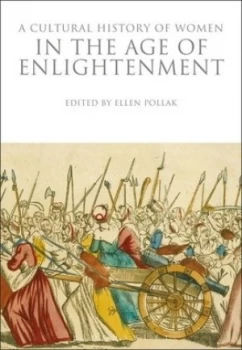 Image of A Cultural History of Women in the Age of Enlightenment by Ellen Pollak Book
