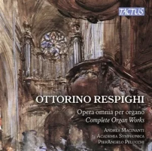 Image of Ottorino Respighi Opera Omnia Per Organo by Ottorino Respighi CD Album