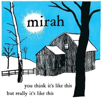 Image of Mirah - You Think It's Like This But Really It's Like This CD