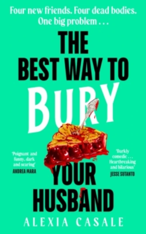 Image of The Best Way to Bury Your Husband. Hardback. By Alexia Casale Books