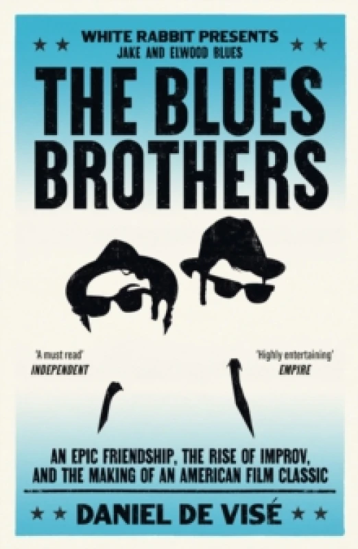 Image of The Blues Brothers : An Epic Friendship, the Rise of Improv, and the Making of an American Film Classic Paperback / softback