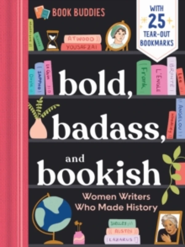 Image of Bold, Badass, and Bookish: Women Writers Who Made History Paperback / softback