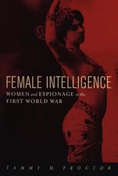 Image of Female Intelligence by Tammy M. Proctor Paperback