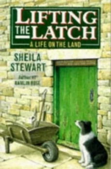 Image of Lifting the Latch by Sheila Stewart and Mont Abbott Paperback