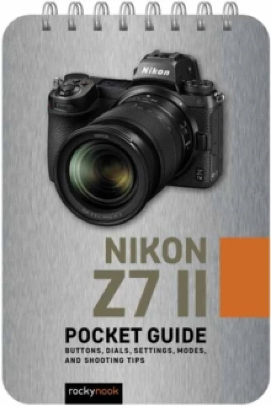 Image of Nikon Z7 II: Pocket Guide Spiral bound