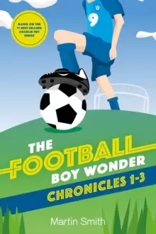 Image of The Football Boy Wonder Chronicles 1-3 : Football books for kids 7-12