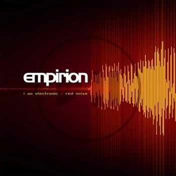 Image of Empirion - I Am Electric/Red Noise CD