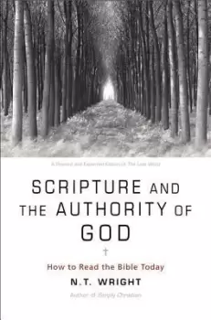 Image of Scripture and the Authority of God by Fellow and Chaplain N T Wright