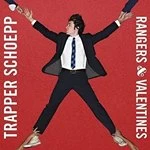 Image of Trapper Schoepp - Rangers & Valentines (Music CD)