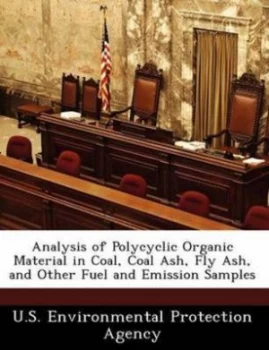 Image of Analysis of Polycyclic Organic Material in Coal Coal Ash Fly Ash and Oth Paperback