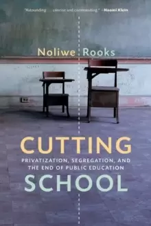 Image of Cutting School : Privatization, Segregation, and the End of Public Education
