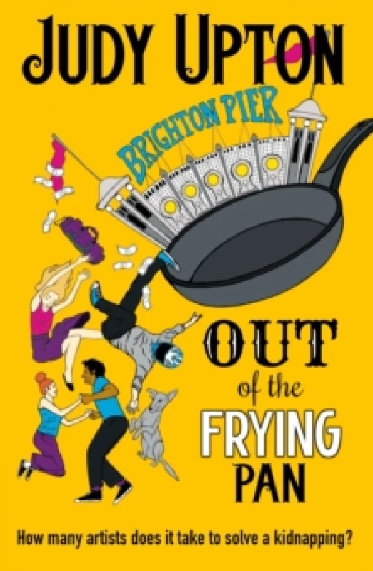Image of Out Of The Frying Pan : How many artists does it take to solve a kidnapping? Paperback / softback