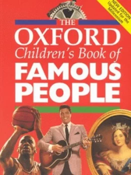 Image of The Oxford Childrens Book of Famous People Book