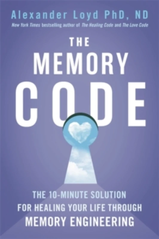 Image of The Memory Code : The 10-minute solution for healing your life through memory engineering Paperback / softback
