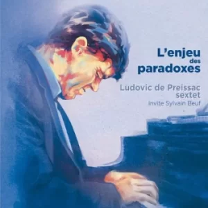 Image of Lenjeu Des Paradoxes by Ludovic de Preissac Sextet CD Album