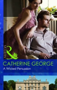 Image of A Wicked Persuasion by Catherine George Book