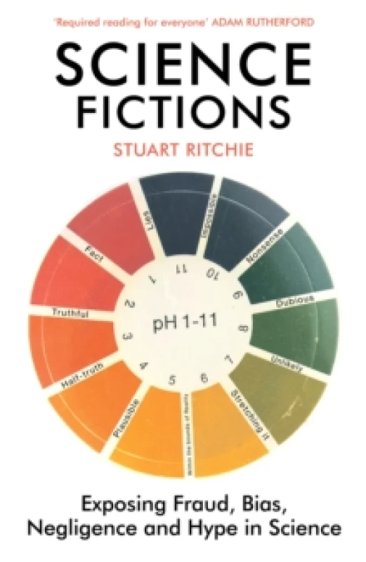 Image of Science Fictions : Exposing Fraud, Bias, Negligence and Hype in Science Paperback / softback