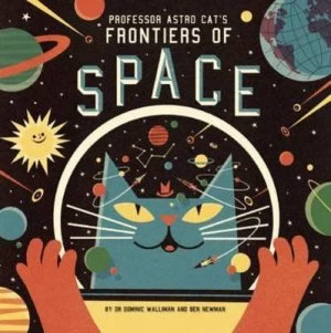 Image of Professor Astro Cats Frontiers of Space by Dominic Walliman Hardback