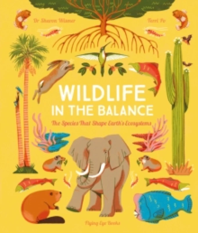 Image of Wildlife in the Balance : The Species that Shape Earths Ecosystems Hardback