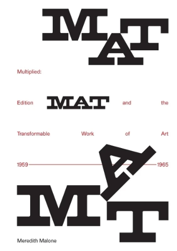 Image of Multiplied : Edition MAT and the Transformable Work of Art, 1959-1965 Hardback
