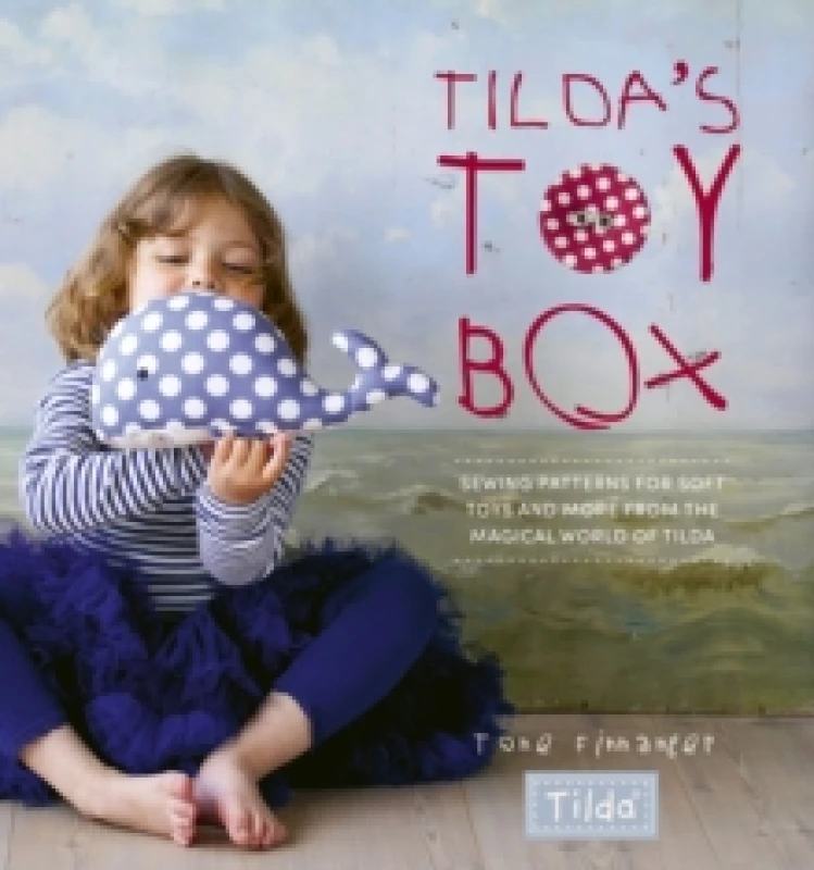 Image of Tilda'S Toy Box : Sewing Patterns for Soft Toys and More from the Magical World of Tilda Paperback / softback