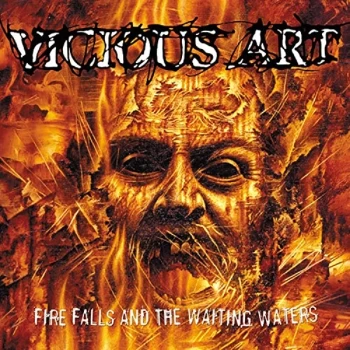 Image of Vicious Art - Fire Falls and the Waiting Waters CD