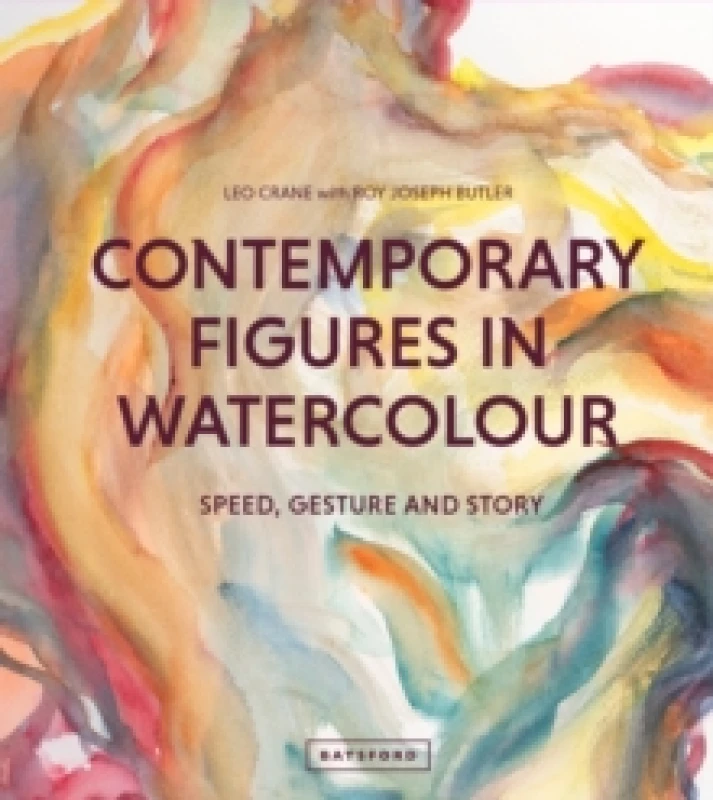 Image of Contemporary Figures in Watercolour : Speed, Gesture and Story Hardback