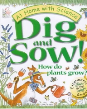 Image of Dig and Sow How Do Plants Grow by Janice Lobb and Peter Utton and Ann Savage Hardback