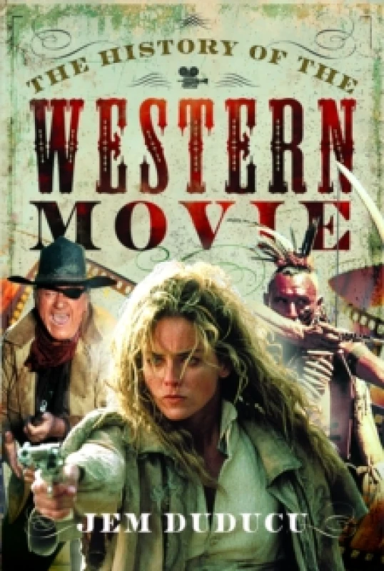 Image of The History of the Western Movie. Hardback. By Jem Duducu Books
