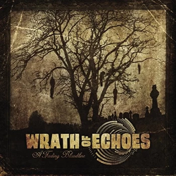 Image of Wrath of Echoes - A Fading Bloodline CD