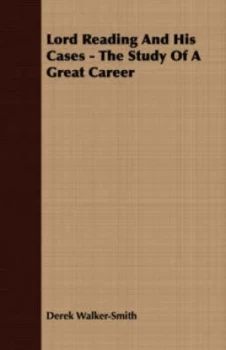 Image of Lord Reading and His Cases - the Study of a Great Career by Sir Derek Walker-Smith Paperback