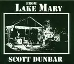 Image of Scott Dunbar - From Lake Mary (Music CD)